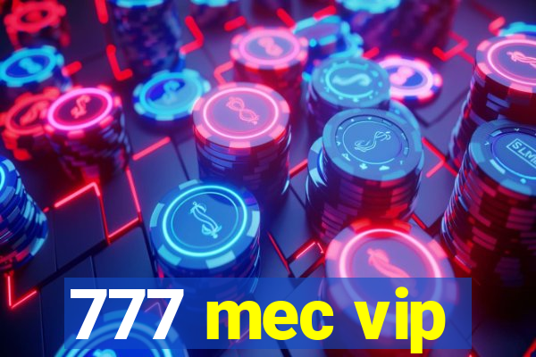 777 mec vip